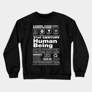 21st century human being Crewneck Sweatshirt